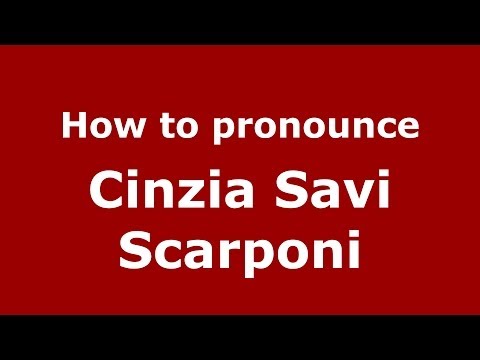 How to pronounce Cinzia Savi Scarponi (Italian/Italy)  - PronounceNames.com