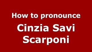 How to pronounce Cinzia Savi Scarponi