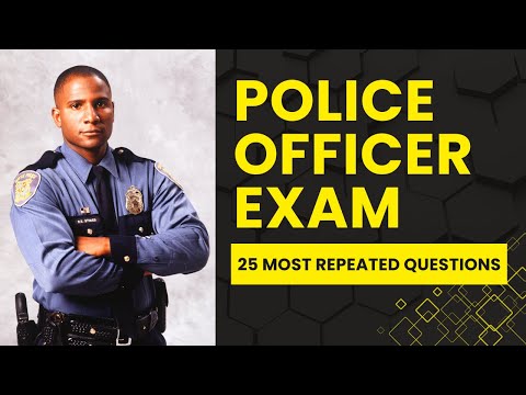 Police Officer Written Exam Practice - Practice Test Prep (25 Most Repeated Questions)