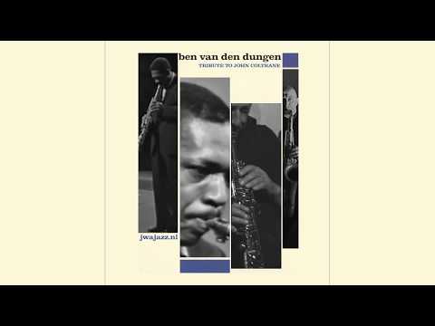 Ben van den Dungen - Tribute to John Coltrane promo 1