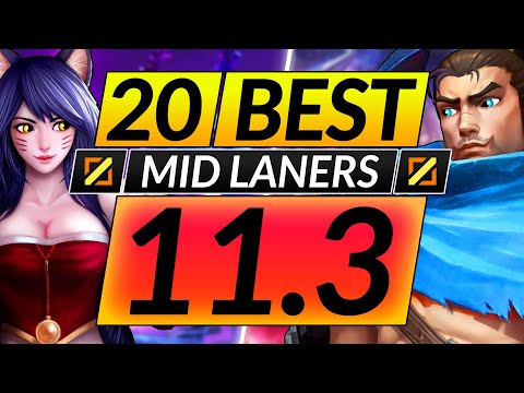 20 BEST MID LANE Champions to MAIN and RANK UP in 11.3 - Tips for Season 11 - LoL Guide