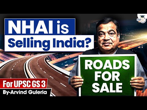Indian Roads For Sale? | India's Infrastructure Being Privatized? | UPSC GS 3 | StudyIQ IAS