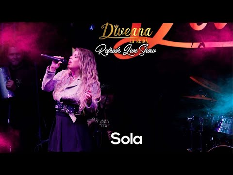 Diveana Refresh Live Show - Sola