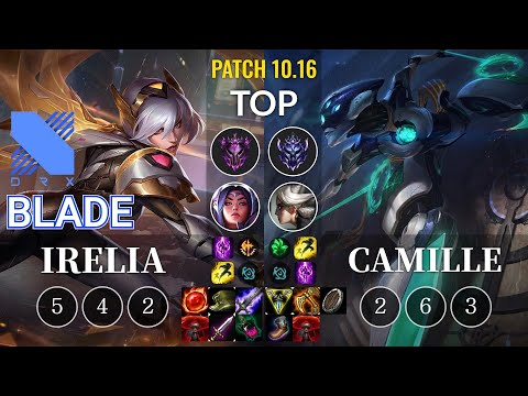 DRX Blade Irelia vs Camille Top - KR Patch 10.16