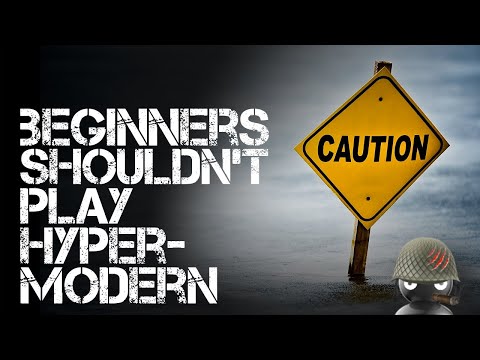 Beginners Shouldn't Play Hyper-Modern Openings