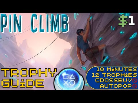 EASY 10 Minute 1 Button $1 Platinum! | Pin Climb Trophy Guide