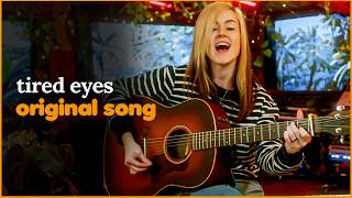 'Tired Eyes' - Original Song by Emma McGann