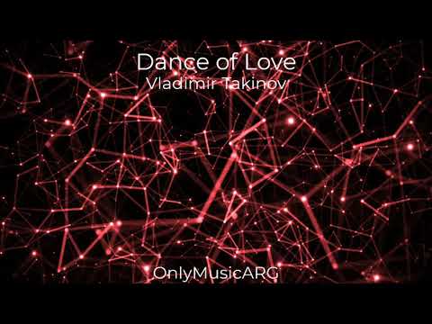 OnlyMusicARG - Dance of Love - Vladimir Takinov