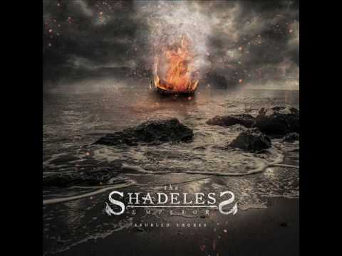 The Shadeless Emperor - Ashbled Shores