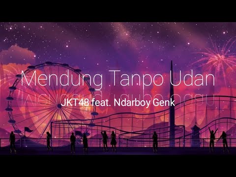 JKT48 feat. Ndarboy Genk - Mendung Tanpo Udan | Blibli Pasti Mer11ah (lirik lagu)