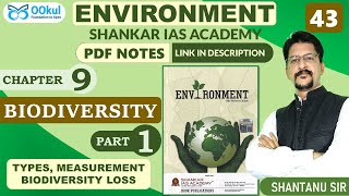 Biodiversity | Biodiversity loss | Environment | Shankar IAS | Ch 9(1) | UPSC/SSC/PCS Exam