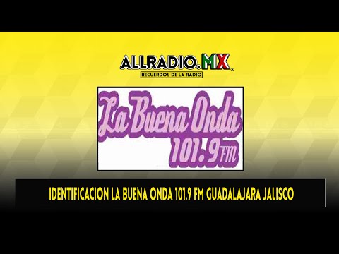 Identificacion: La Buena Onda 101.9 FM Guadalajara Jalisco 2020