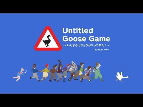 , title : 'Untitled Goose Game 〜いたずらガチョウがやって来た！〜 配信日決定トレーラー - Nintendo Switch'