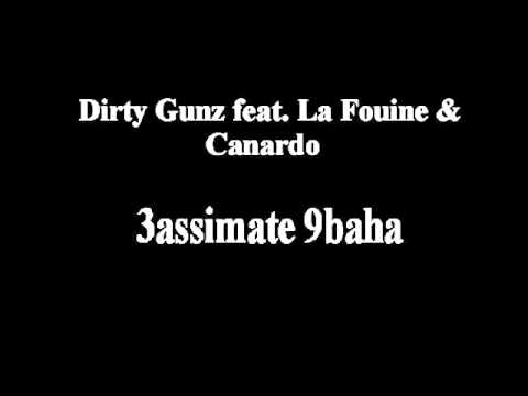 Dirty Gunz feat. La Fouine & Canardo - 3assimate 9ba7a
