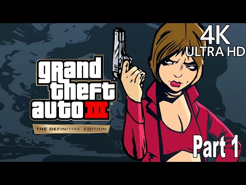 Grand Theft Auto III The Definitive Edition - Walkthrough Part 1 [4K]