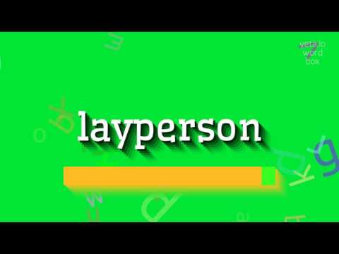 LAYPERSON - HOW TO PRONOUNCE LAYPERSON?