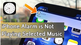 iPhone Alarm is Not Playing Selected Music in iOS 15.3 [Fixed]