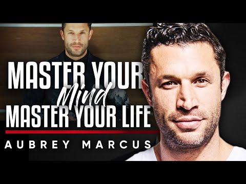 オーブリー-マーカス - あなたの心をマスターし、あなたの人生をマスター：どのように自信を持って滞在し、あなたの内なる批判を打ち負かすために (Aubrey Marcus - Master Your Mind, Master Your Life: How To Stay Confident & Defeat Your Inner Critic)