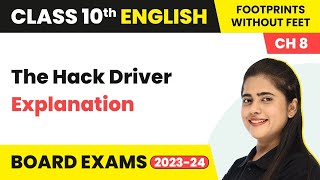 Explanation - The Hack Driver | Class 10 English Footprints Without Feet Chapter 8
