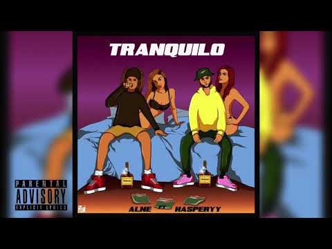 Tranquilo - Alne ❌ Hasperyy