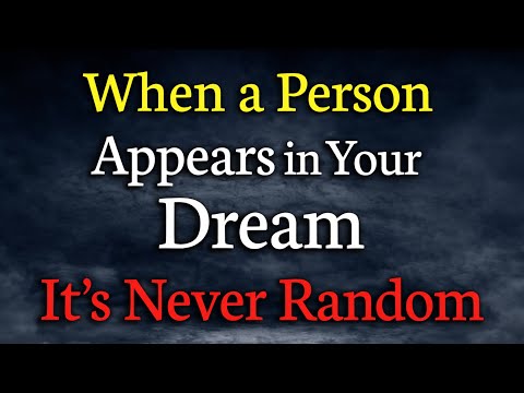 When Someone Appears in Your Dream, Don’t Ignore This