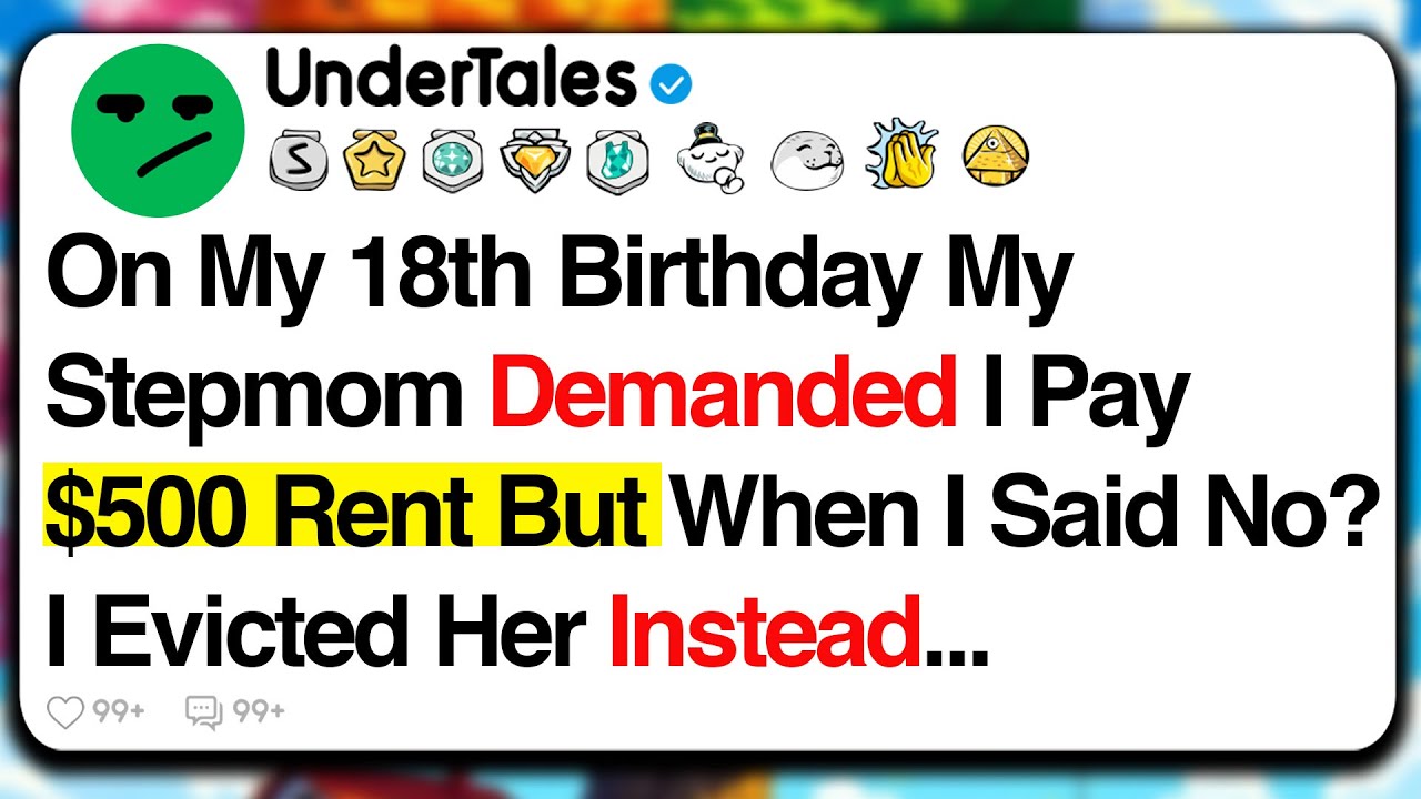 On My 18th Birthday, My Stepmom Demanded I Pay $500 Rent, But When I Said No I Evicted Her Instead..