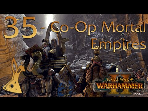 Let's Play Co-Op Total War Warhammer 2 | Mortal Empires | Part 35