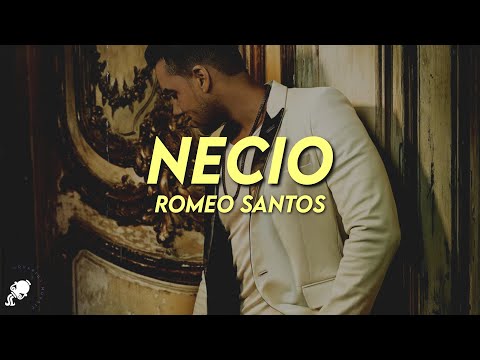 Romeo Santos - Necio (Letra)