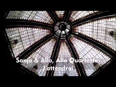 Allo Allo Quartette feat. Sonia - J'attendrai (I will wait)