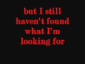 I still haven't found what I'm looking for by ...