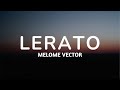 Malome Vector - Lerato (Lyrics)🎶