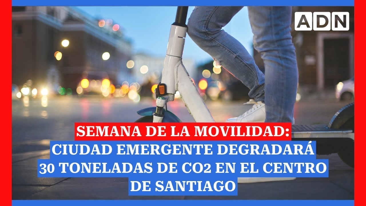 Semana de la Movilidad: Ciudad Emergente degradará 30 toneladas de CO2 en el centro de Santiago