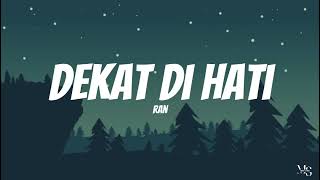 Download lagu RAN - Dekat Di Hati | Lirik Lagu mp3