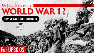 World War 1, how did it start? Know the background causes of the first World War, UPSC World History