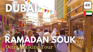 Dubai Ramadan Souq Deira!! SPECTACULAR Traditional Market Shopping! Walking Tour 4K 🇦🇪