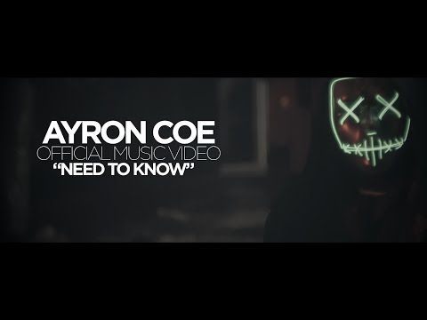 Ayron COE 'NEED TO KNOW' OFFICIAL MUSIC VIDEO