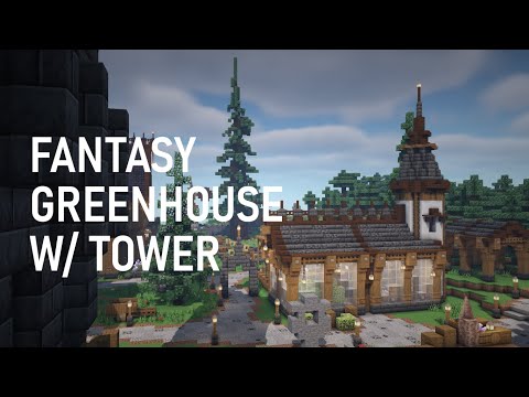 Mind-Blowing Fantasy Greenhouse Build