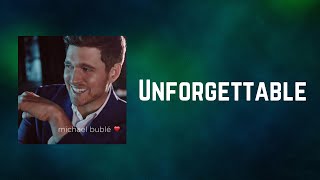 Michael Bublé - Unforgettable (Lyrics)