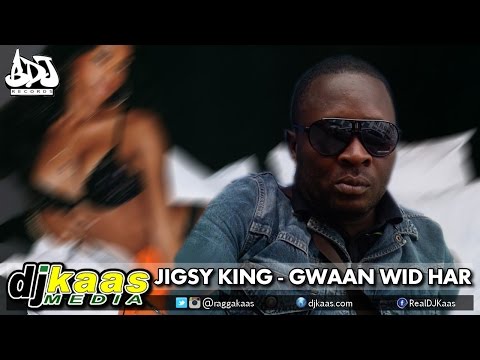 Jigsy King - Gwaan Wid Har [Ishawna Diss] St Ann Riddim | Dancehall Reggae October 2014