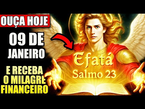 EFATÁ do Salmo 23 e SÃO MIGUEL ARCANJO ✨ Apenas Ouça para o Milagre Financeiro