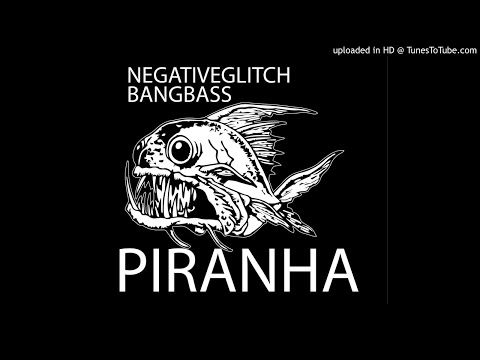 Bangbass vs NegativeGlitch - PIranha 0db master