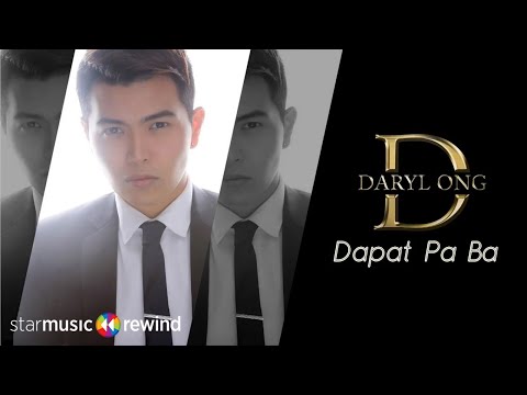 Daryl Ong - Dapat Pa Ba (Audio) 🎵
