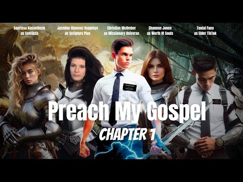 Preach My Gospel Chapter 1 On Film | Fulfill Your Missionary Purpose