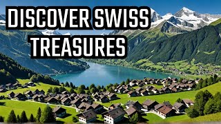 The Secret Swiss Travel Destinations You Haven't Heard Of