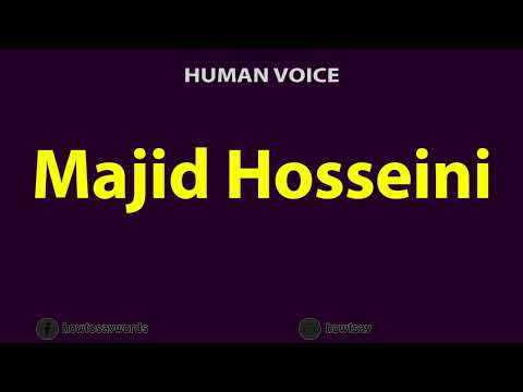 How to Pronounce Majid Hosseini مجید حسینی