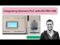 Step By Step Guide To Integrating Siemens PLC With RS PRO HMI