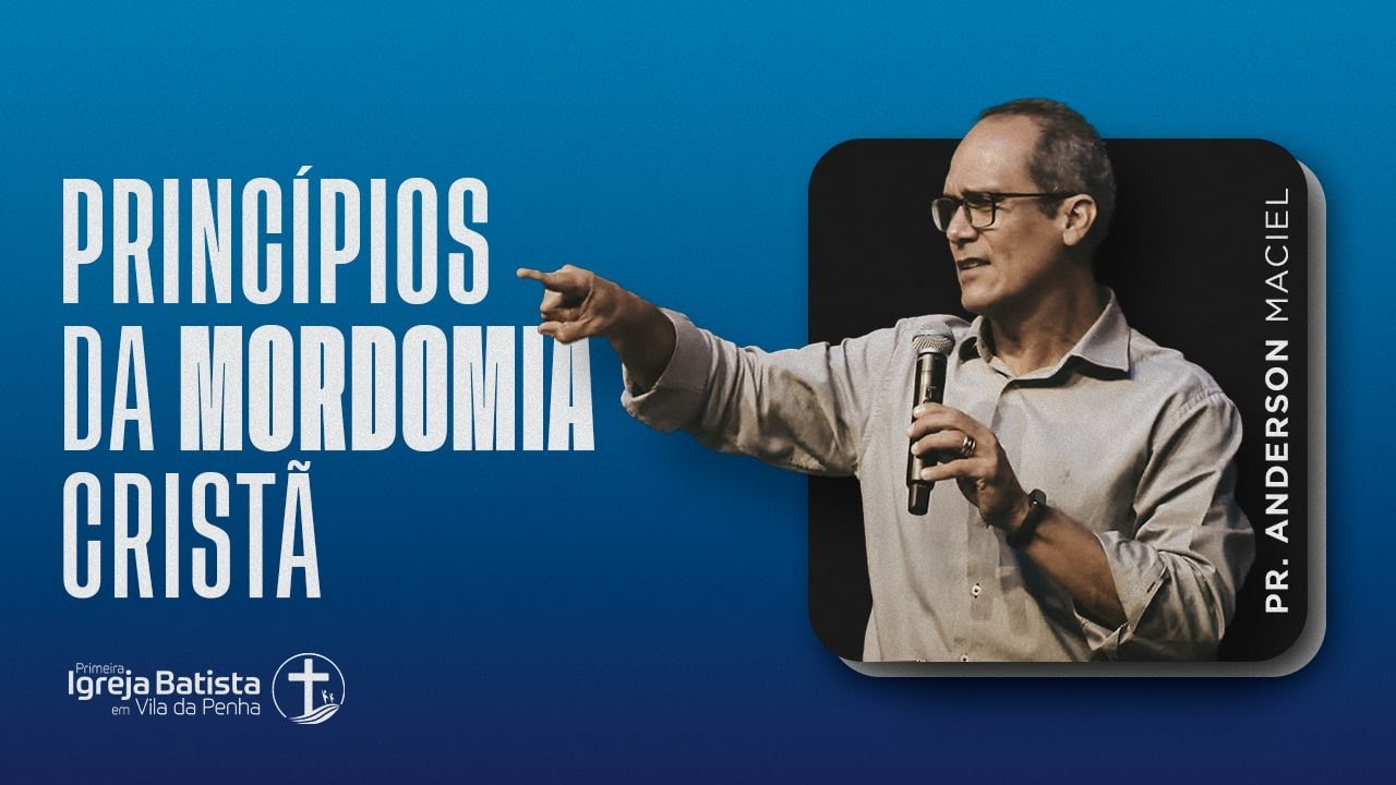 Princípios da Mordomia Cristã • Pr. Anderson Maciel