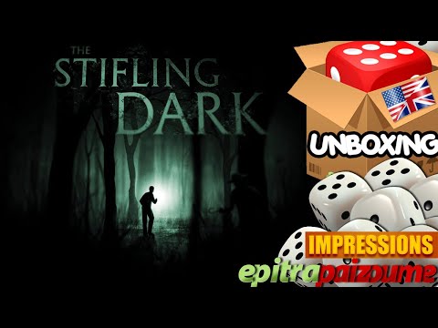 The Stifling Dark - Unboxing & Impressions (EN) by Epitrapaizoume