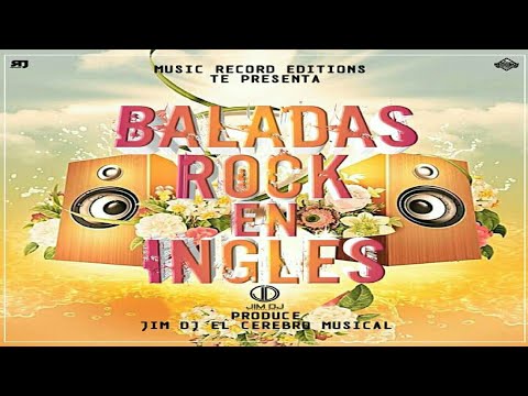 Baladas Rock En Inglés Mix 🌑 JimDJ El Cerebro Musical - Music Record Editions