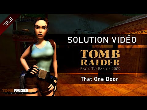 [TRLE] Tomb Raider Back to Basics 2009 : Classics (Btb2009) - #08 - That One Door